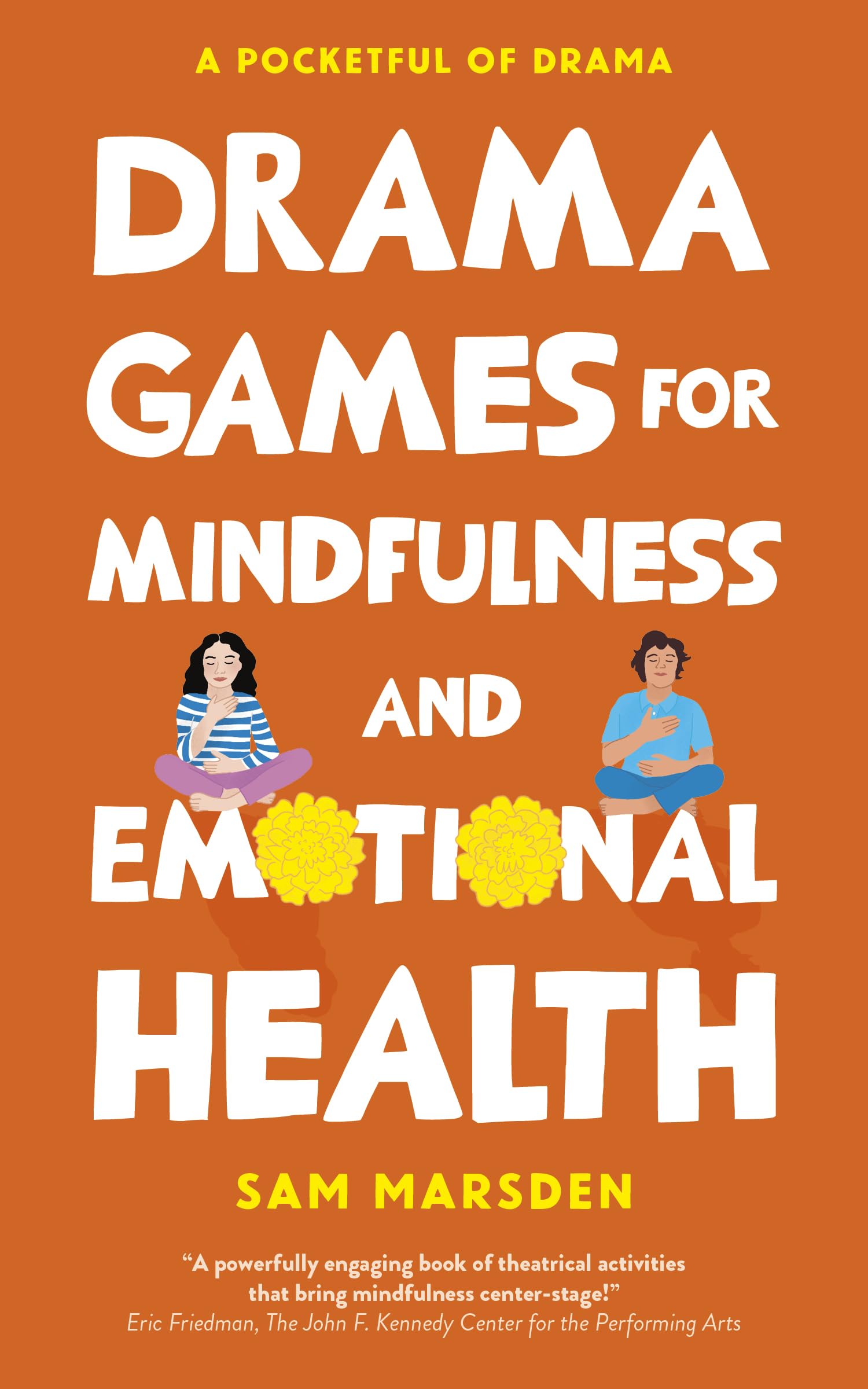 Drama Games for Mindfulness and Emotional Health